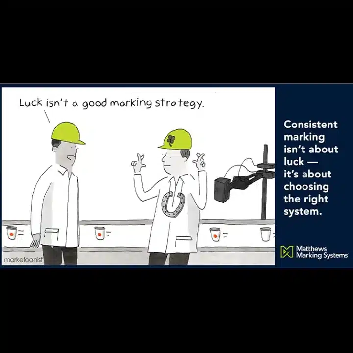 Cartoon illustrating that reliable industrial marking comes from choosing the right marking system, not luck.